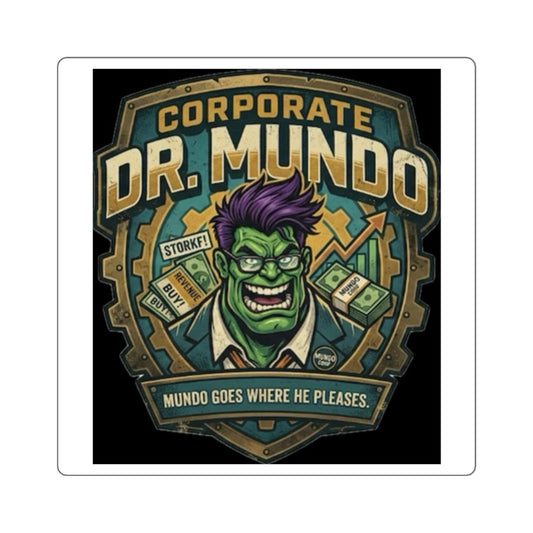Square Sticker — Corporate Dr. Mundo Gaming Logo ("Mundo Goes Where He Pleases") league of legends