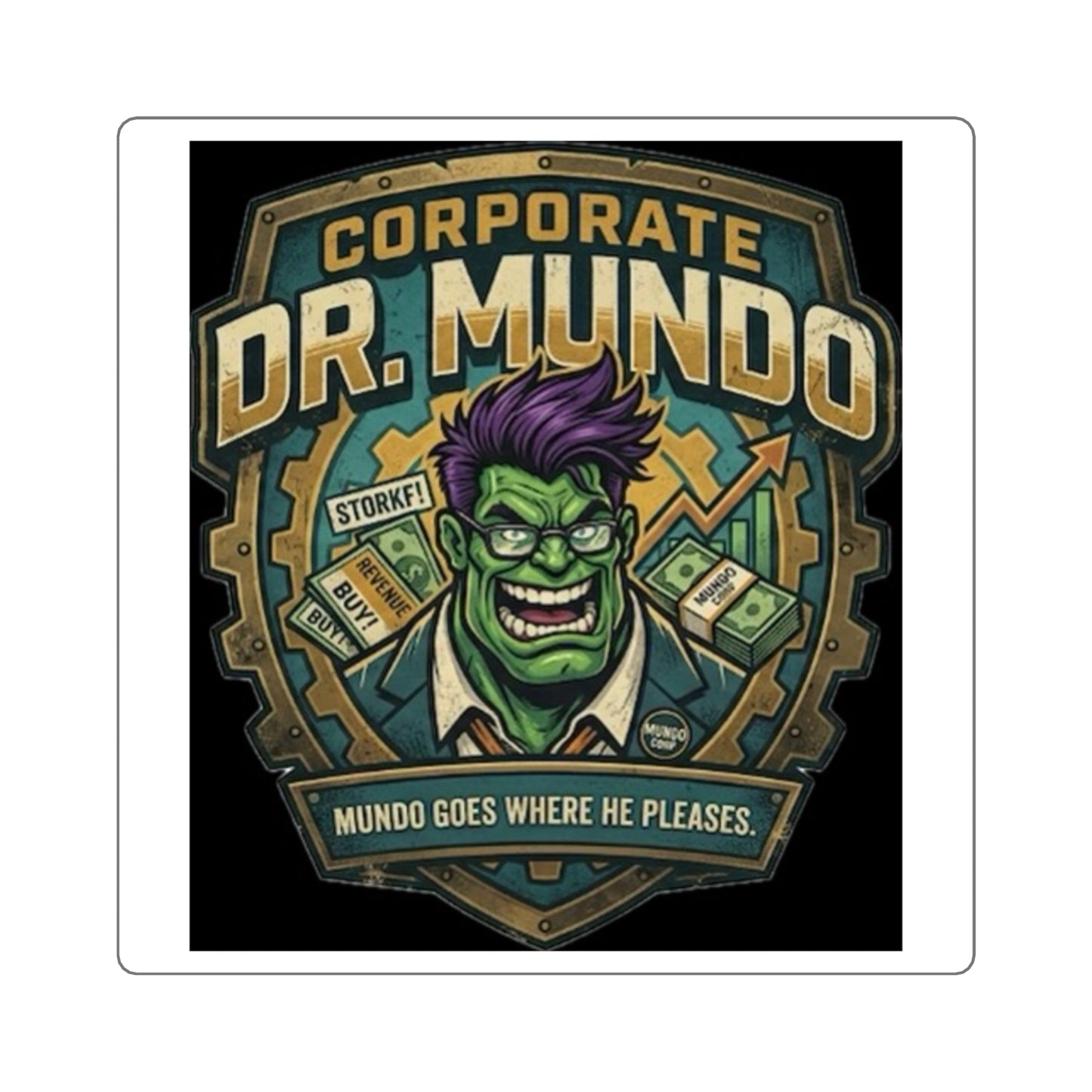 Square Sticker — Corporate Dr. Mundo Gaming Logo ("Mundo Goes Where He Pleases") league of legends