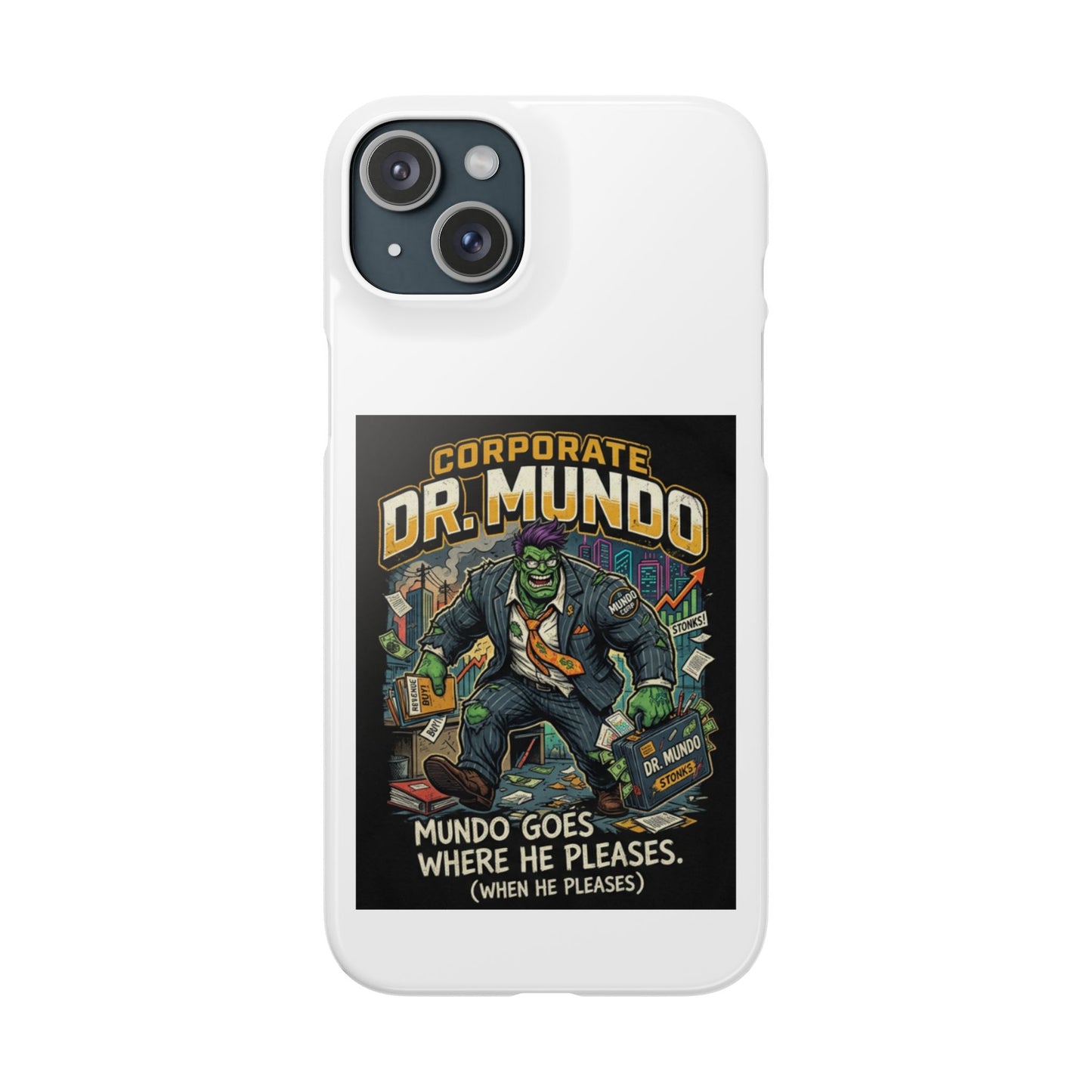 Snap Case — "Corporate Dr. Mundo" Phone Case | Funny Gamer League Riot-Inspired Design